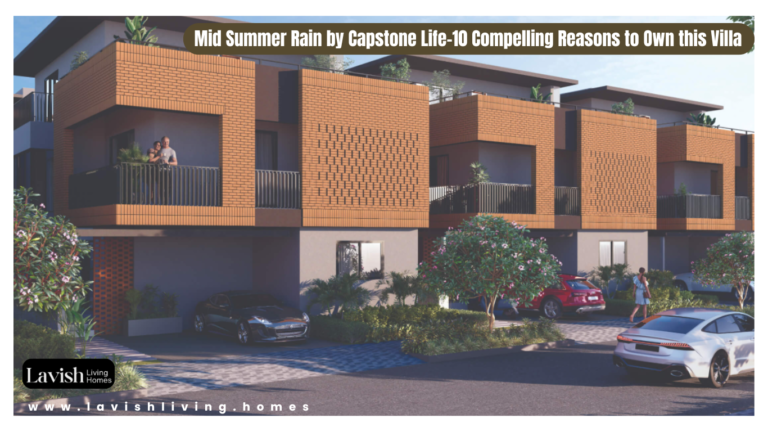 Mid Summer Rain by Capstone Life-10 Compelling Reasons to Own this Villa