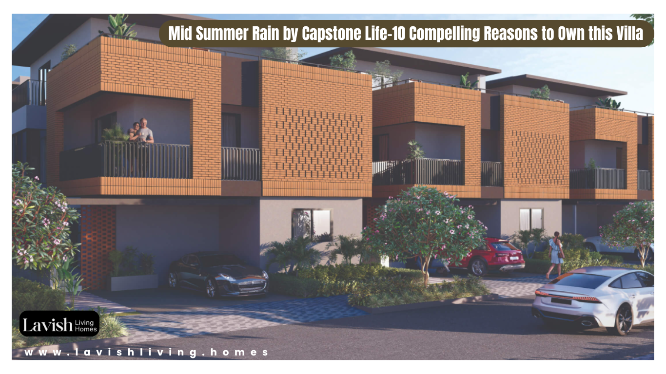 Midsummer Rain by Capstone Life-10 Compelling Reasons to Own this Villa